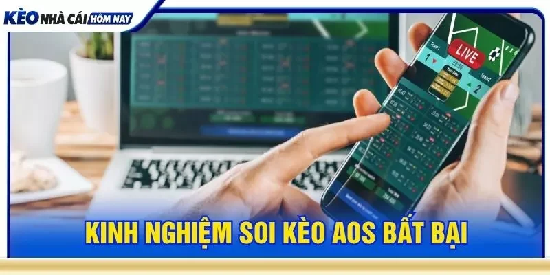 Kinh nghiệm soi kèo AOS bất bại