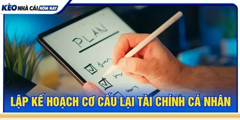 Lập kế hoạch cơ cấu lại tài chính cá nhân