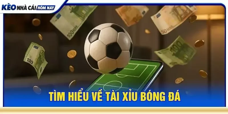 Tìm hiểu về tài xỉu bóng đá