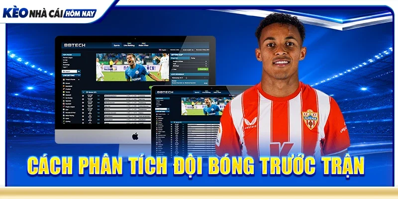 cách phân tích đội bóng trước trận