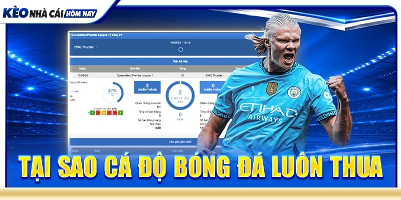 Tại sao cá độ bóng đá luôn thua